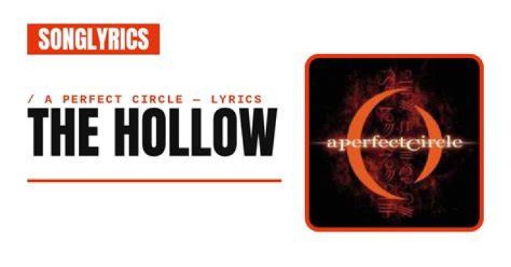 A Perfect Circle - Hollow Lyrics Meaning