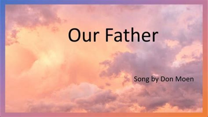 Don moen our father lyrics