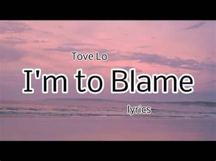 I’m to blame lyrics