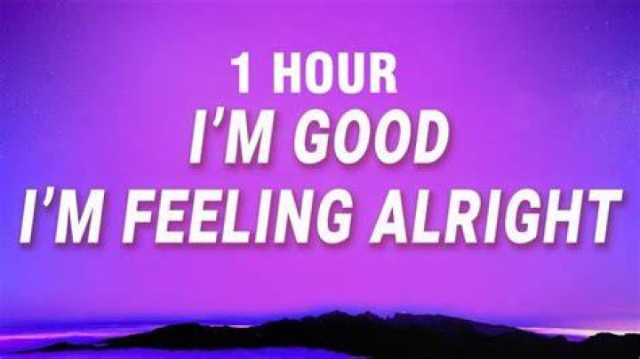Im feeling alright feeling ok lyrics