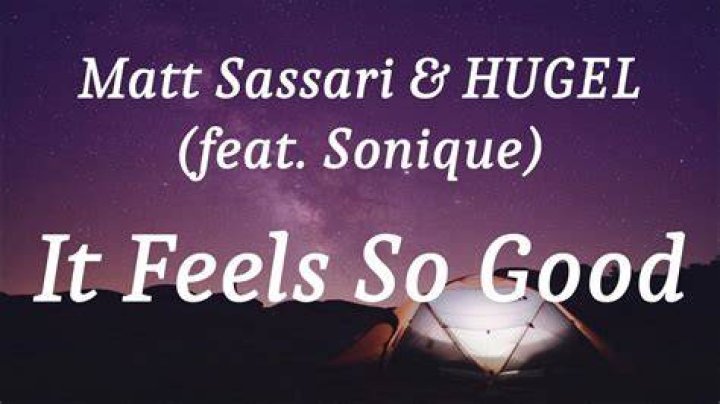 It feels so, it feels so good lyrics