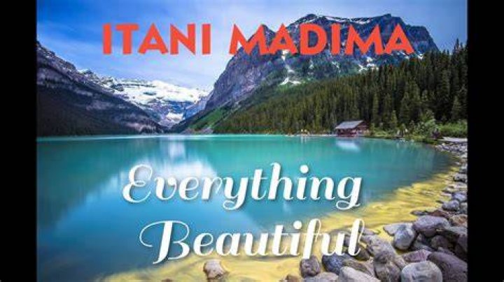 Itani madima everything beautiful lyrics