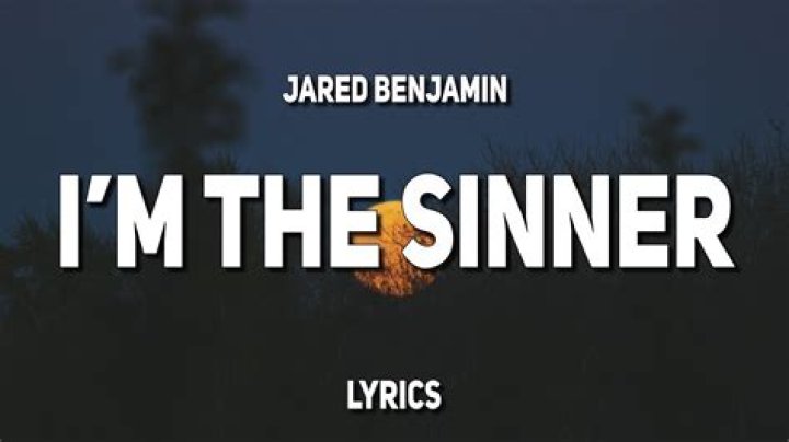 Jared benjamin im the sinner lyrics