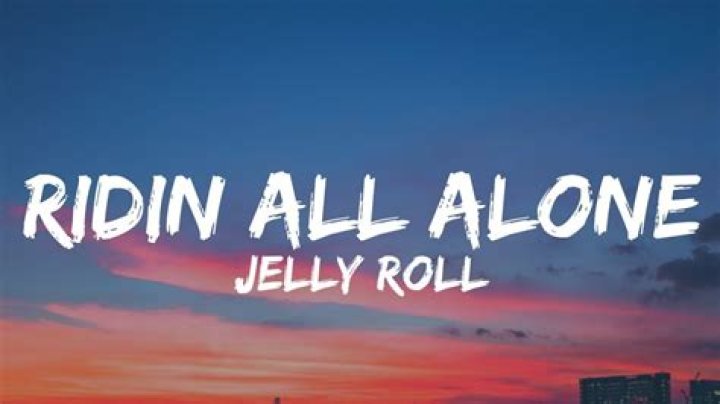 Jelly roll ridin all alone lyrics
