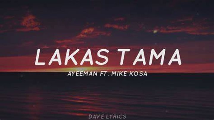 Lakas tama ayee man lyrics