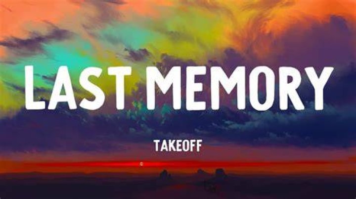 Last memory takeoff unused lyrics lyrics