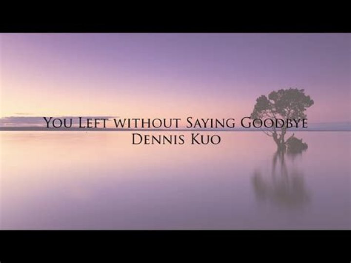 Leave without saying goodbye lyrics