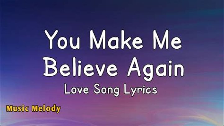 Make me believe again lyrics