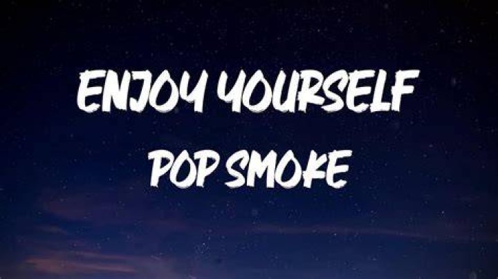 Pop smoke enjoy yourself lyrics