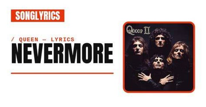 Queen - Nevermore Lyrics Meaning