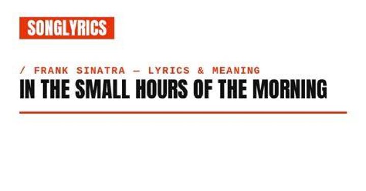 The small hours lyrics