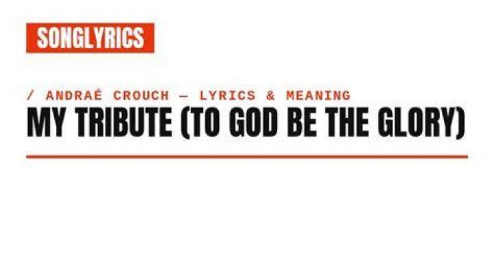 To god be the glory andre crouch lyrics