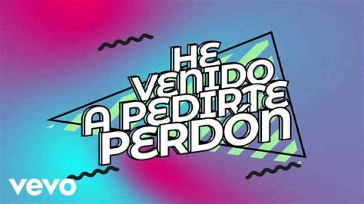 Vengo a pedirte perdon lyrics