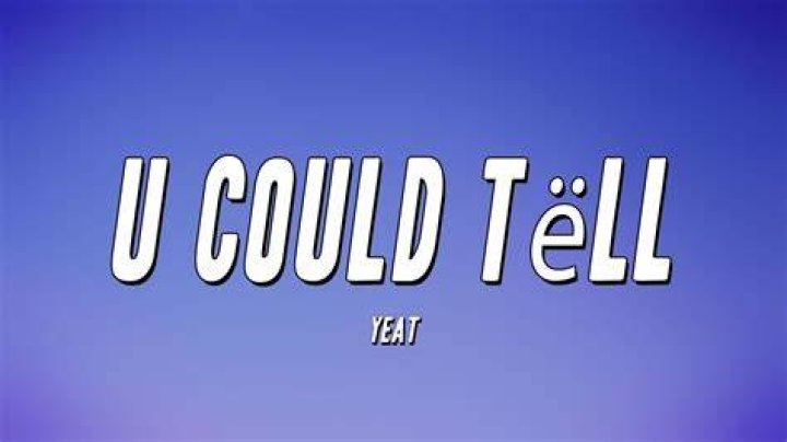 Yeat U Could Tëll Lyrics